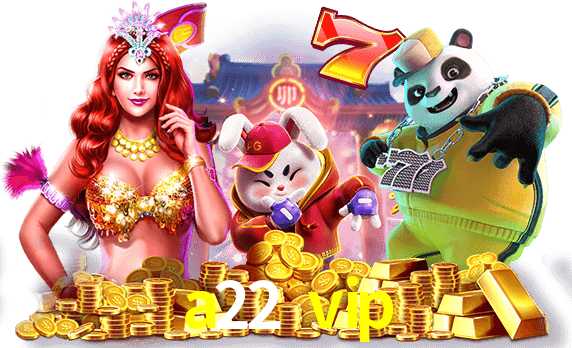 jogue em caça-níqueis ricos na a22 vip